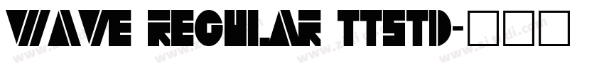 Wave Regular ttstd字体转换